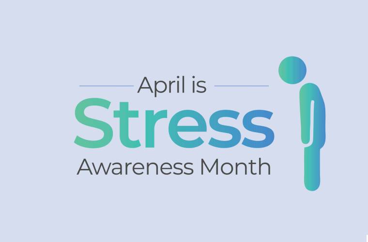April is Stress Awareness Month in the UK